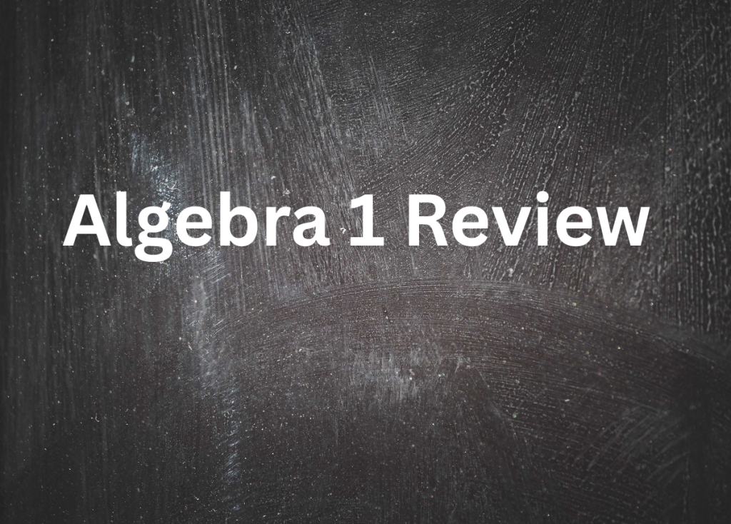 Student preparing for Algebra 1 review test