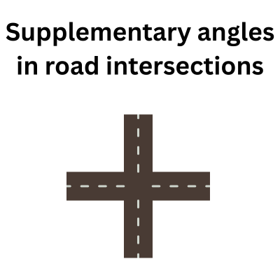 Supplementary angles in road intersections