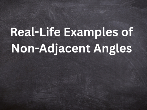 10 Amazing Real-Life Examples of Non-Adjacent Angles