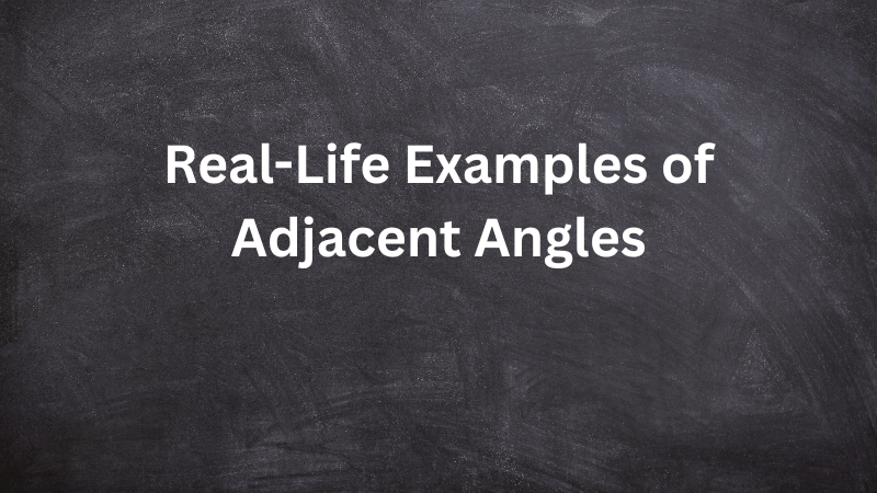 Real-life-examples-of-adjacent-angles-in-everyday-objects