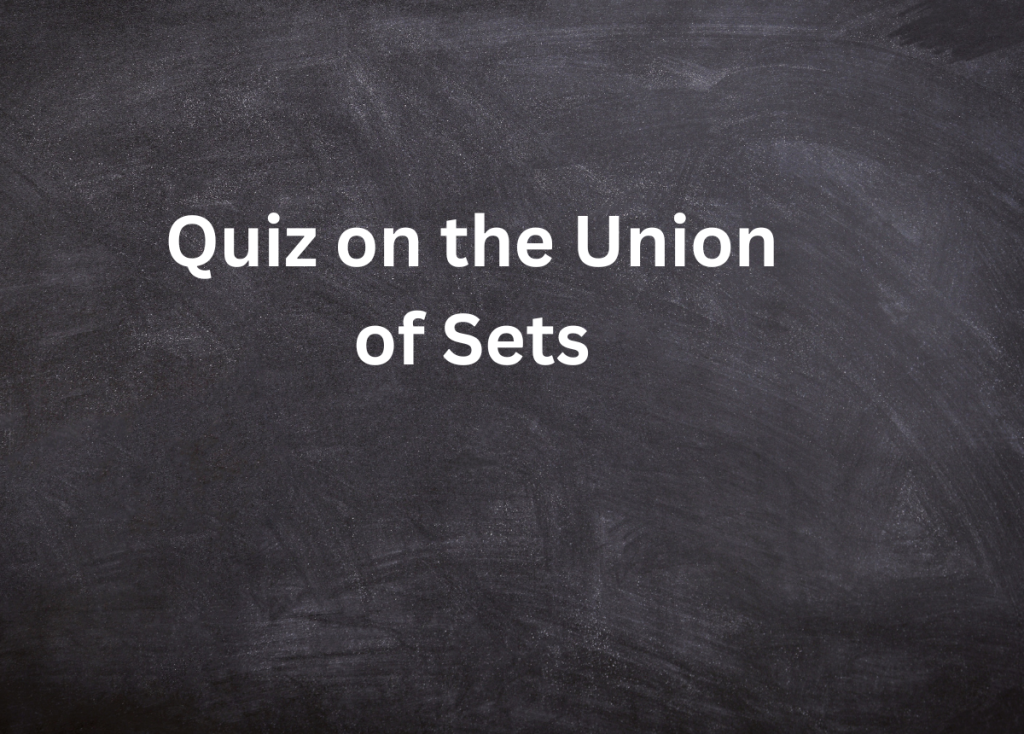 Quiz-on-the-Union-of-Sets
